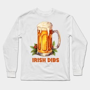 Irish Beer - Funny Dibs Long Sleeve T-Shirt